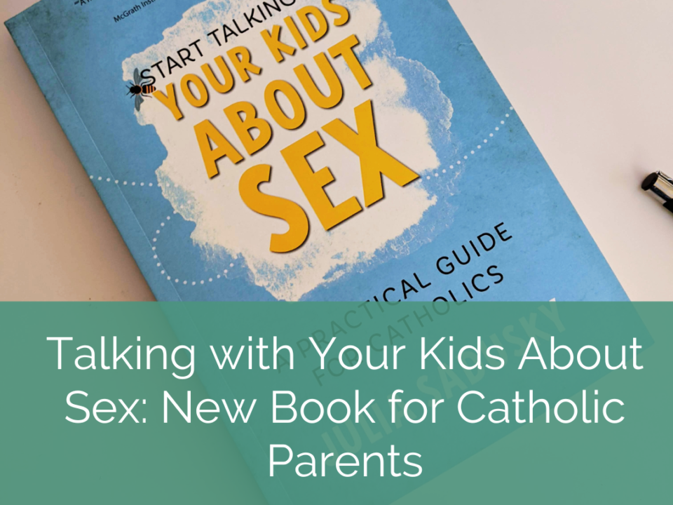 book on desk, white text against green background reads talking with your kids about sex: new book for catholic parents