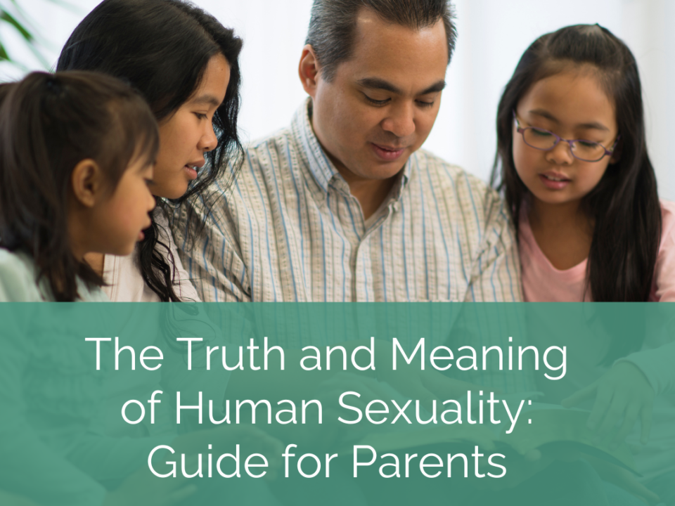mother father and two girls read a bible together on the couch. White text over green background reads The Truth and meaning of human sexuality: guide for parents