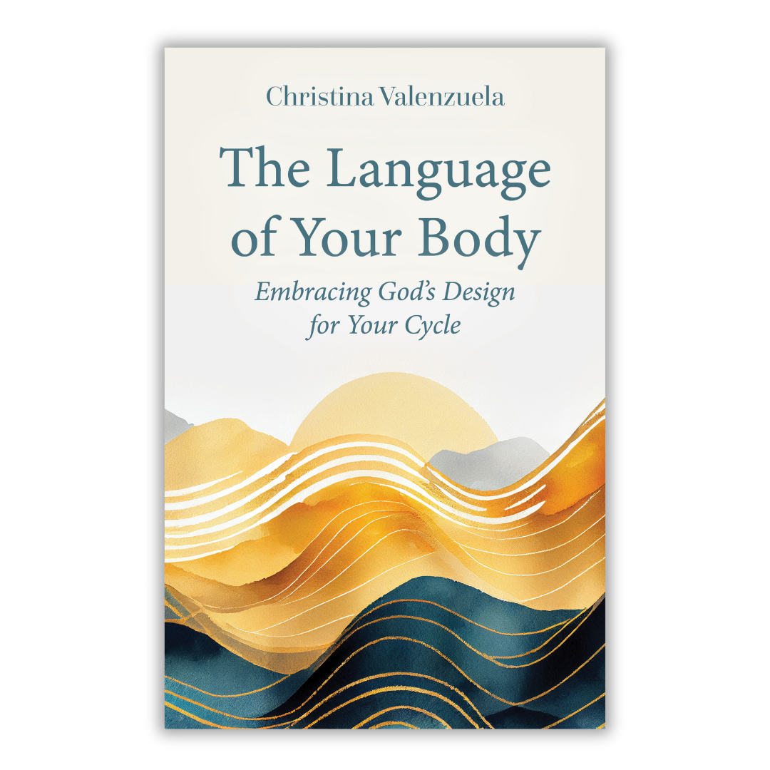 book cover with golden sun behind gold blue wave pattern which reads: Christina Valenzuela- The Language of Your Body: Embracing God's Design for Your Cycle
