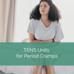 woman winces in pain on her bed. text reads TENS units for period cramps